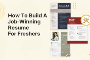 How To Build A Job-Winning Resume For Freshers